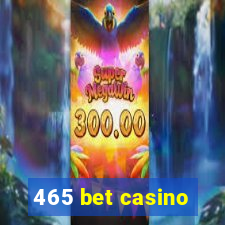 465 bet casino